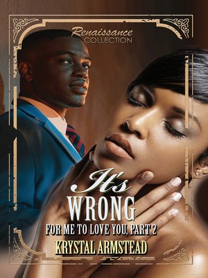 cover image of It's Wrong for Me to Love You, Part 2
